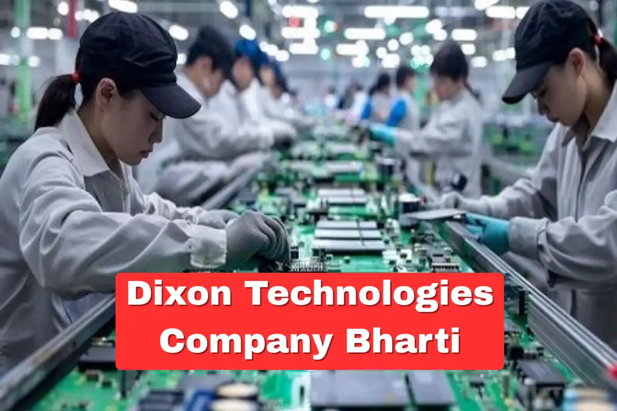 Dixon Technologies Noida Company Bharti