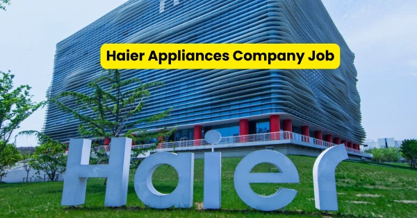 Haier Appliances Company Job – Greater Noida (केवल महिलाएं आवेदन कर सकती हैं)
